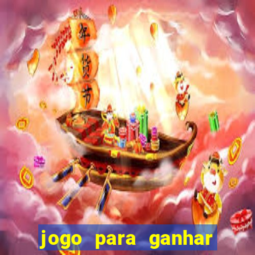 jogo para ganhar dinheiro gratuito